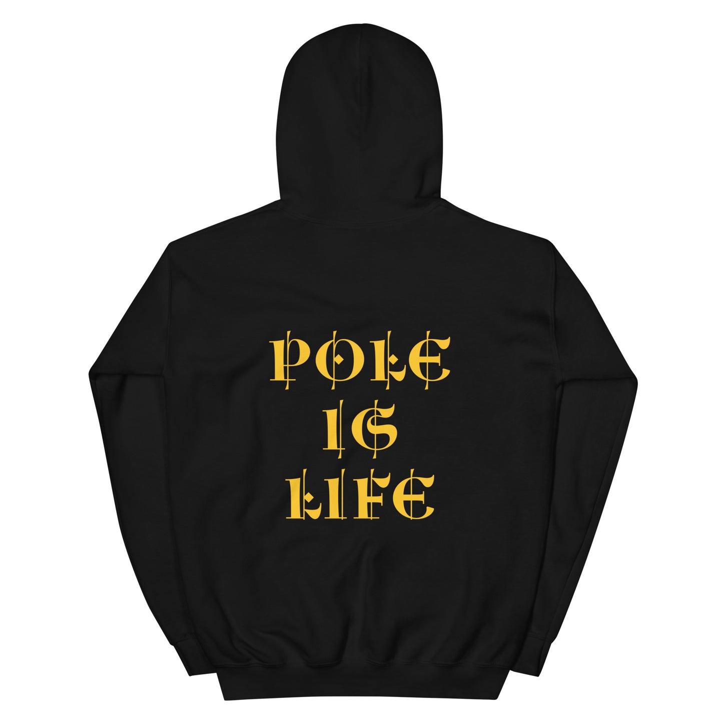 Pole Is Life Front and Back Hoodie - Unisex